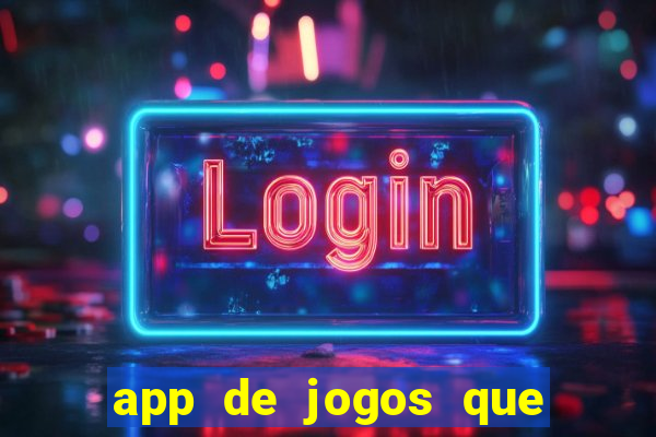 app de jogos que pagam de verdade